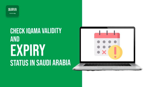 How to Check Iqama Validity and Expiry Status in Saudi Arabia